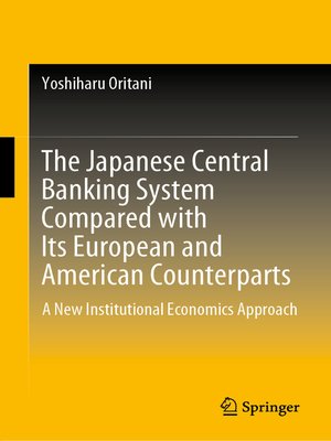 cover image of The Japanese Central Banking System Compared with Its European and American Counterparts